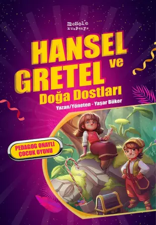Hansel ve Gretel Doğa Dostları