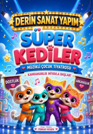 Süper Kediler Tiyatro Oyunu