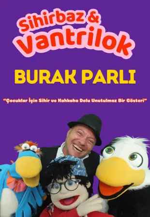 Sihirbaz & Vantrilok Burak PARLI Show