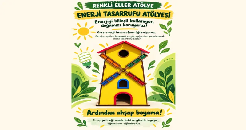ENERJİ TASARRUFU ATÖLYESİ