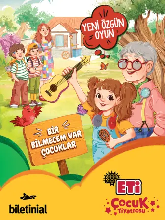 ETİ Çocuk Tiyatrosu Bir Bilmecem Var Çocuklar